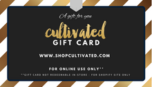 Load image into Gallery viewer, Cultivated Website Gift Card