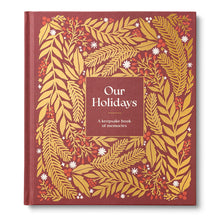 Load image into Gallery viewer, Our Holidays - A Keepsake Book of Memories
