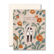 I Wish I Could Hold All of This - Card