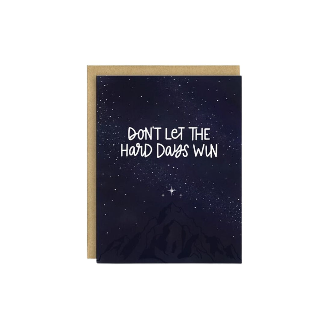 Don't Let The Hard Days Win - Card