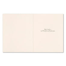 Load image into Gallery viewer, I Wish I Could Hold All of This - Card

