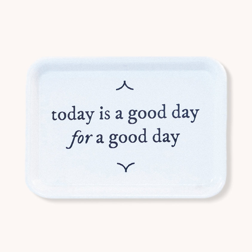 Today is a Good Day Trinket Tray