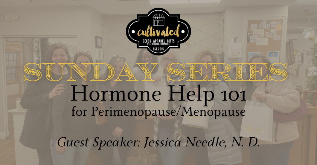 Sunday Series - Hormone Help 101 for Perimenopause/Menopause