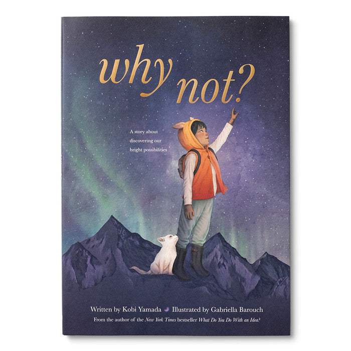 Why Not? - A Story about Discovering Our Bright Possibilities