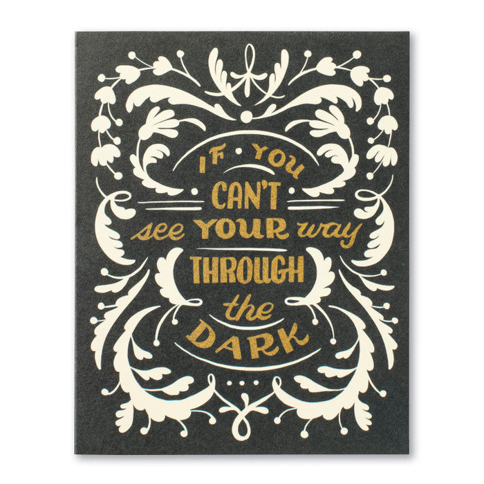 If You Can't See Your Way Through - Card