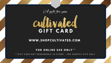 Load image into Gallery viewer, Cultivated Website Gift Card
