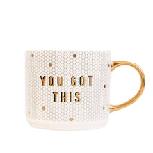 Load image into Gallery viewer, You Got This - Tile Mug
